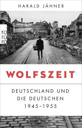 Harald Jähner: Wolfszeit 