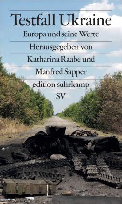Katharina Raabe, Manfred Sapper: Testfall Ukraine 