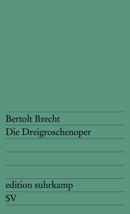 Bertolt Brecht: Die Dreigroschenoper 