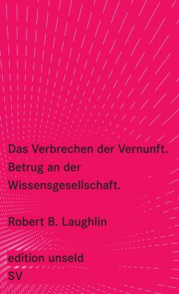 Robert B. Laughlin: Das Verbrechen der Vernunft 