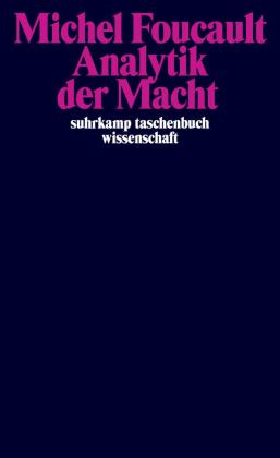 Michel Foucault, Michael Bischoff, Daniel Defert, Francois Ewald: Analytik der Macht 