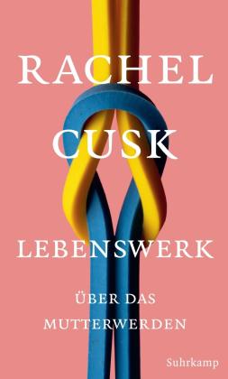 Rachel Cusk: Lebenswerk 