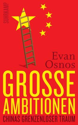 Evan Osnos: Große Ambitionen 