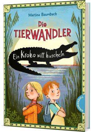 Martina Baumbach, Imke Sönnichsen: Die Tierwandler 3: Ein Kroko will kuscheln 