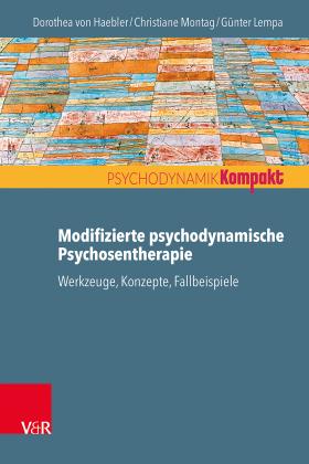 Günter Dr. Lempa, Dorothea von Haebler, Günter Lempa, Christiane Montag, Christiane PD Dr. Montag, Dorothea Prof. Dr. von Haebler: Modifizierte psychodynamische Psychosentherapie 
