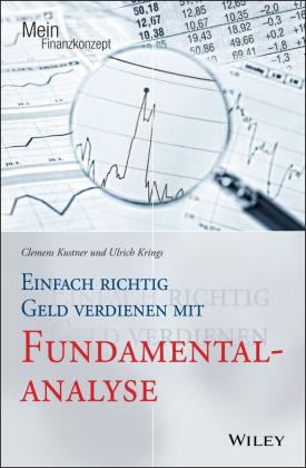 Ulrich Krings, Clemens Kustner: Einfach richtig Geld verdienen mit Fundamentalanalyse 