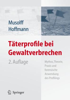 Jens Hoffmann, Cornelia Musolff: Täterprofile bei Gewaltverbrechen 