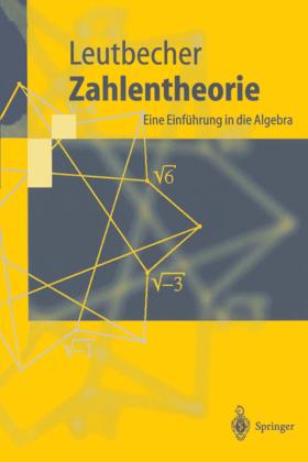 Armin Leutbecher: Zahlentheorie 
