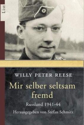 Willy Peter Reese, Stefan Schmitz: Mir selber seltsam fremd 