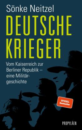 Sönke Neitzel: Deutsche Krieger 