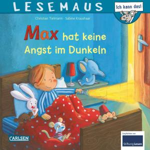 Christian Dr. Tielmann, Christian Tielmann, Sabine Kraushaar: LESEMAUS 5: Max hat keine Angst im Dunkeln 