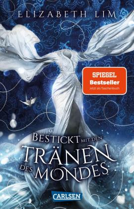 Barbara Imgrund, Elizabeth Lim: Bestickt mit den Tränen des Mondes (Ein Kleid aus Seide und Sternen 2) 