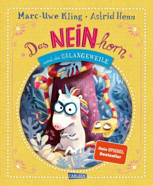 Marc-Uwe Kling, Astrid Henn: Das NEINhorn und die SchLANGEWEILE 