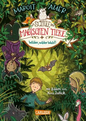 Margit Auer, Nina Dulleck: Die Schule der magischen Tiere Erstausstattung 11: Wilder, wilder Wald! 