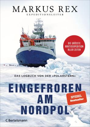 Markus Rex: Eingefroren am Nordpol 