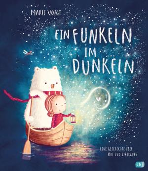 Marie Voigt: Ein Funkeln im Dunkeln 