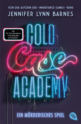 Tanja Ohlsen, Jennifer Lynn Barnes: Cold Case Academy – Ein mörderisches Spiel 