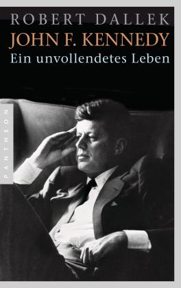 Robert Dallek: John F. Kennedy 