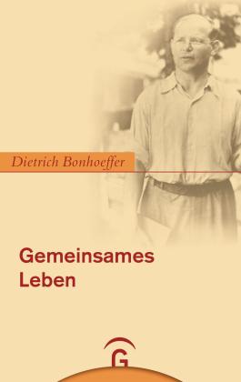 Eberhard Bethge, Dietrich Bonhoeffer, Gerhard Ludwig Müller, Gerhard Ludwig Kardinal Müller, Albrecht Schönherr: Gemeinsames Leben 