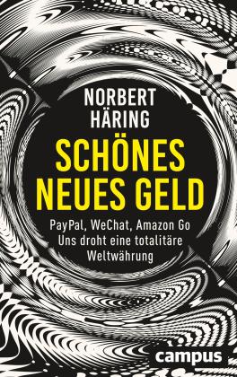 Norbert Häring: Schönes neues Geld 