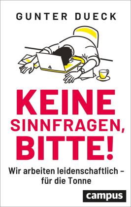 Gunter Dueck: Keine Sinnfragen, bitte! 