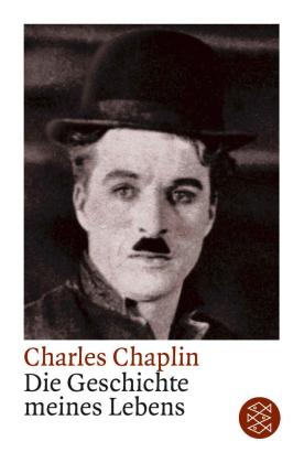 Charles Chaplin, Charlie Chaplin: Die Geschichte meines Lebens 