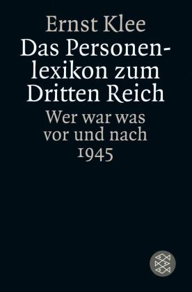 Ernst Klee: Das Personenlexikon zum Dritten Reich 