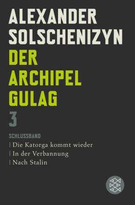 Alexander Solschenizyn: Der Archipel GULAG III 
