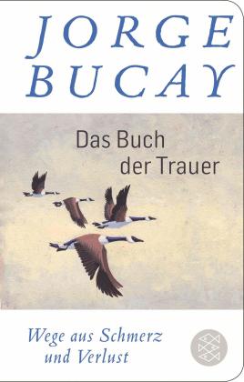 Jorge Bucay: Das Buch der Trauer 