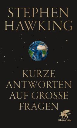 Stephen Hawking: Kurze Antworten auf große Fragen 