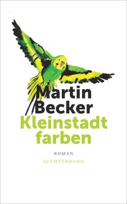 Martin Becker: Kleinstadtfarben 