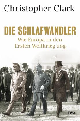 Christopher Clark: Die Schlafwandler 
