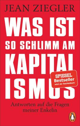 Jean Ziegler: Was ist so schlimm am Kapitalismus? 