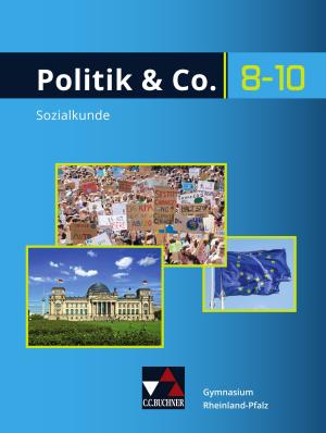Susanne Als, Christian Fringes, Philippe Hillenbrand, Marcus Müller, Michael Sauer, Torsten Schreier: Politik & Co. – Rheinland-Pfalz - neu / Politik & Co. Rheinland-Pfalz Ausgabe ab 2021 