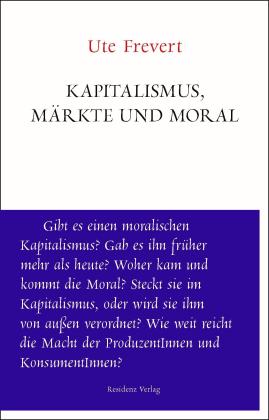 Ute Frevert: Kapitalismus, Märkte und Moral 