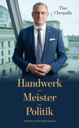 Tino Chrupalla: Handwerk - Meister - Politik 