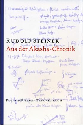 Rudolf Steiner: Aus der Akasha-Chronik 