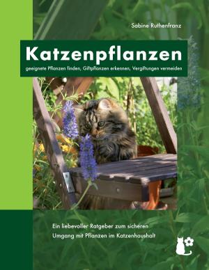 Sabine Ruthenfranz: Katzenpflanzen 