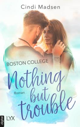 Cindi Madsen: Boston College - Nothing but Trouble 