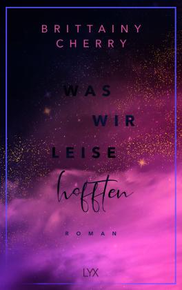 Katia Liebig, Brittainy Cherry: Was wir leise hofften 
