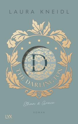 Laura Kneidl: The Darlington - Ethan & Grace 