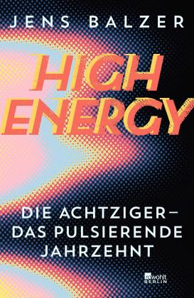 Jens Balzer: High Energy 