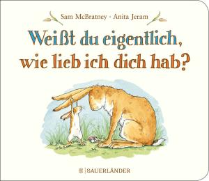 Anita Jeram, Sam McBratney: Weißt du eigentlich, wie lieb ich dich hab? 