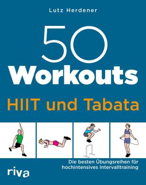 Lutz Herdener: 50 Workouts – HIIT und Tabata 