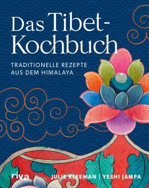 Yeshi Jampa, Julie Kleeman: Das Tibet-Kochbuch 