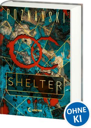 Ursula Poznanski, Loewe Jugendbücher: Shelter 