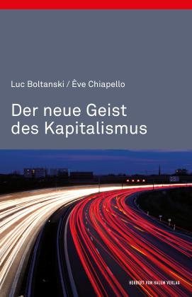 Luc Boltanski, Ève Chiapello: Der neue Geist des Kapitalismus 