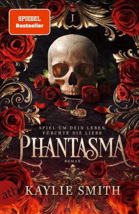 Diana Bürgel, Julian Müller, Kaylie Smith: Phantasma – Spiel um dein Leben, fürchte die Liebe 