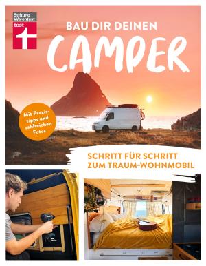 Pia Voigt: Bau dir deinen Camper 