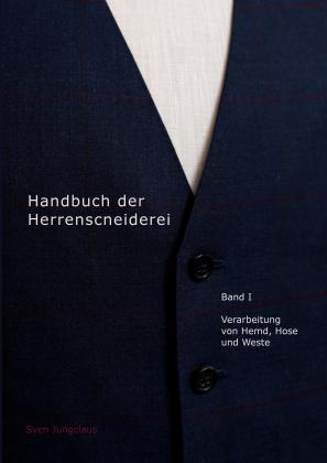 Sven Jungclaus: Handbuch der Herrenschneiderei, Band 1 